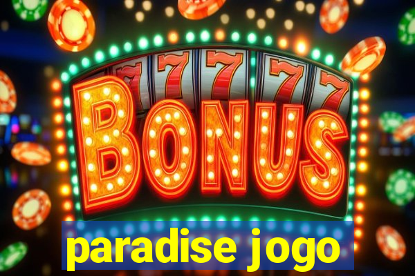 paradise jogo